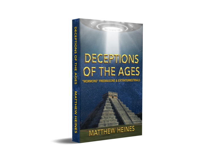 Deceptions of the Ages: "Mormons" Freemasons and Extraterrestrials