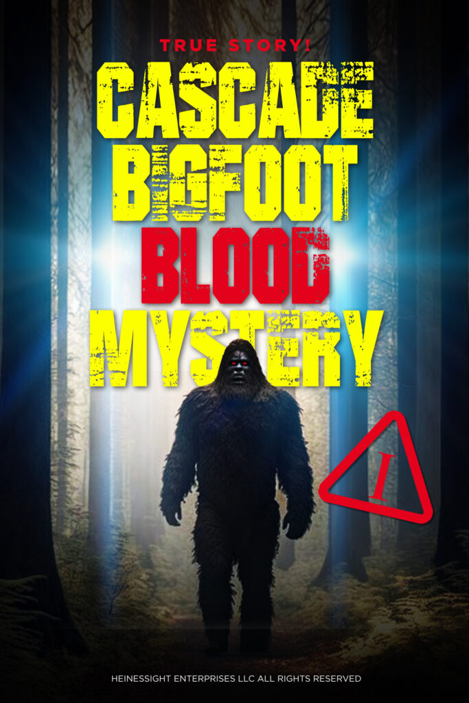 Cascade Bigfoot Blood Mystery 